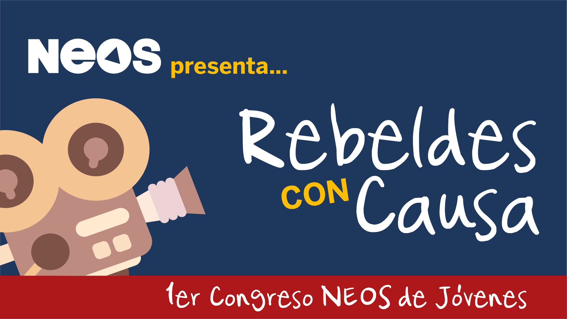 NEOS presenta: Rebeldes con causa