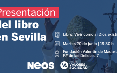 «Vivir como si Dios existiera» se presenta en Sevilla