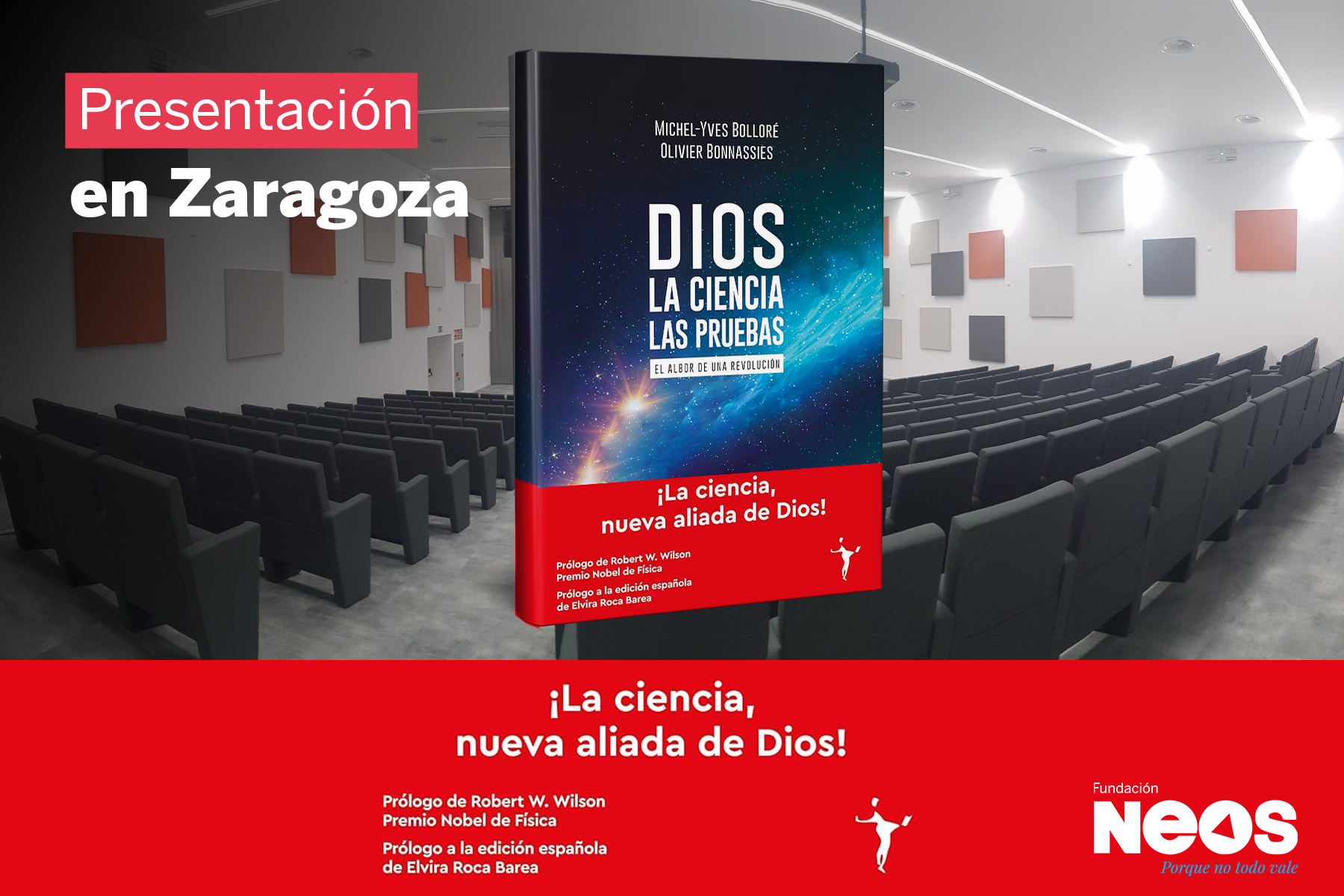 Eventos NEOS  Presentación del libro Dios. La ciencia. Las pruebas -  Zaragoza - Neos España