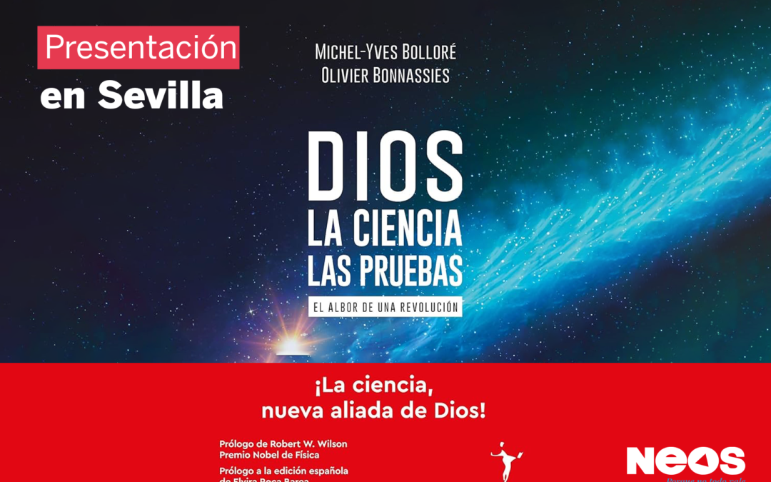 Eventos NEOS | Presentación del libro Dios. La ciencia. Las pruebas – Sevilla