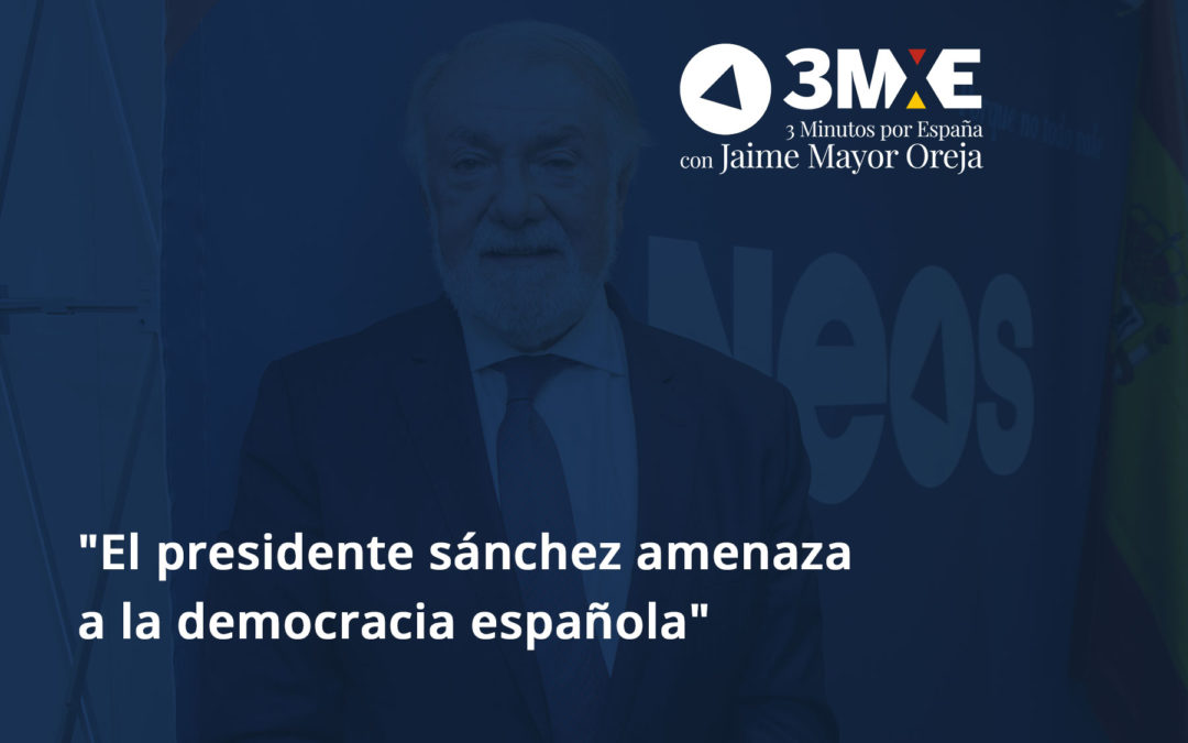 3MXE – cap 13: «El presidente sánchez amenaza a la democracia española»