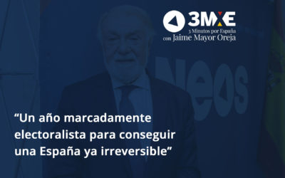 3MXE – cap 08: «Un año marcadamente electoralista para conseguir una España ya irreversible»